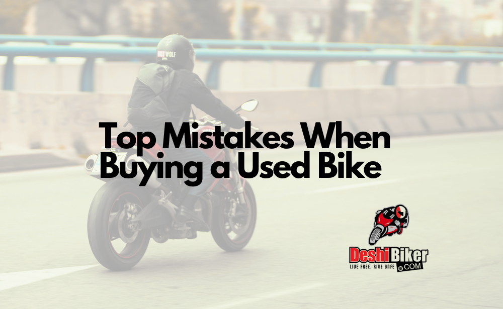 Top Mistakes When Buying a Used Bike