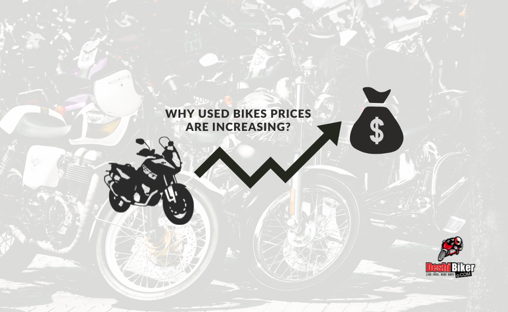 WHY USED BIKES PRICES INCREASING